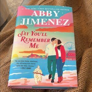 Say You'll Remember Me, Abby Jimenez Hardcover Book